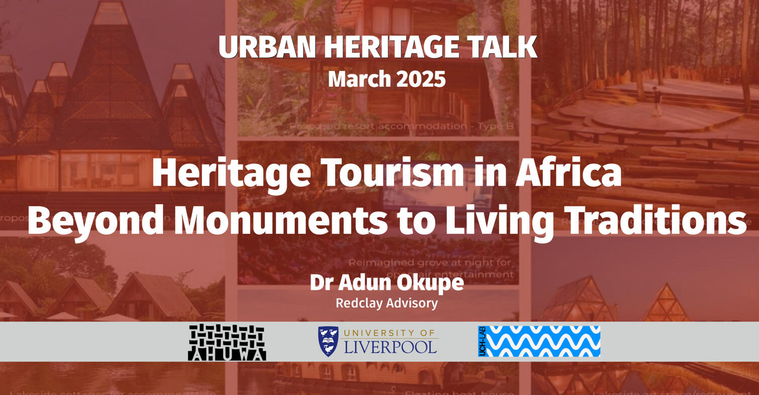 Urban Heritage Talk March 2025 | Heritage Tourism in Africa: Beyond Monuments to Living Traditions