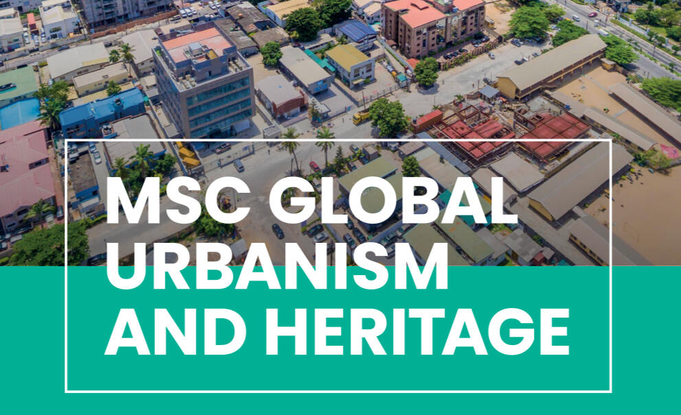 Masters in Global Urbanism and Heritage